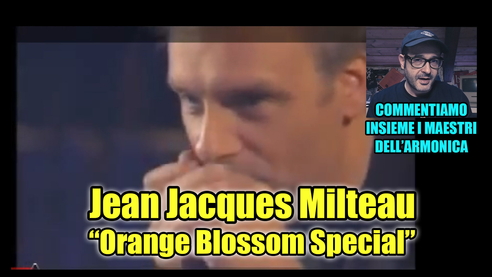 Jean Jacques Milteau Orange Blossom Special Commentiamo Insieme I